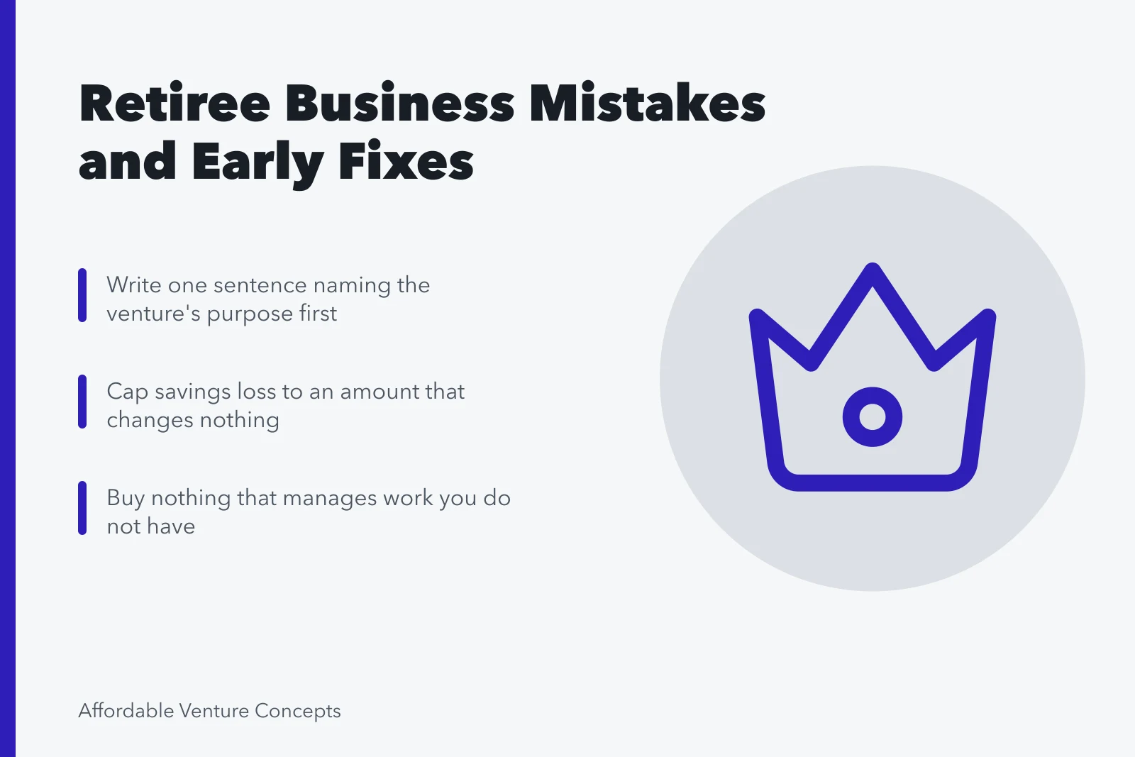 Card listing retiree venture mistakes: purpose, savings cap, no premature structure. Ideas for retirees mistakes, and the fixes that hold