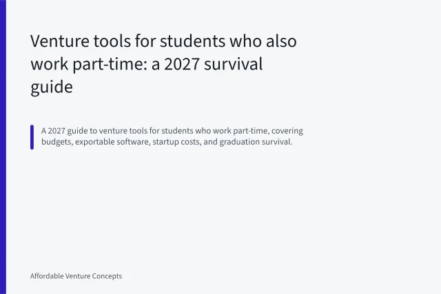 Venture tools for students who also work part-time: a 2027 survival guide. Venture tools for students who also work part-time: a 2027 survival guide
